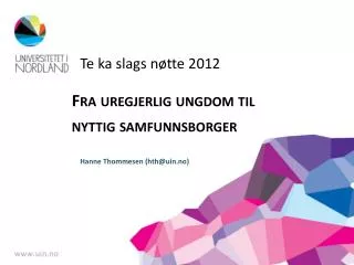 Te ka slags nøtte 2012