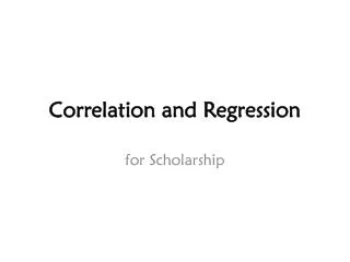 Correlation and Regression