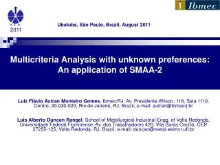 Multicriteria Analysis with unknown preferences : An application of SMAA-2