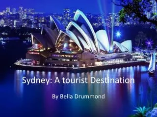 Sydney: A tourist Destination