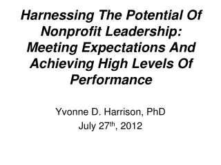 Yvonne D. Harrison, PhD July 27 th , 2012