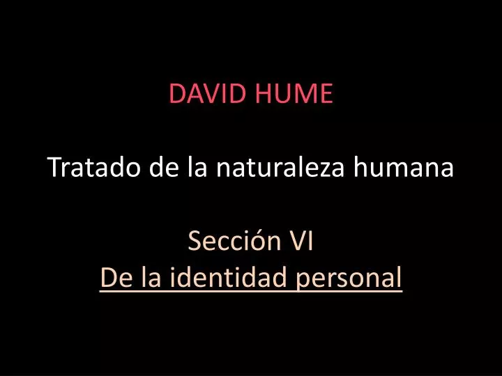 david hume tratado de la naturaleza humana secci n vi de la identidad personal