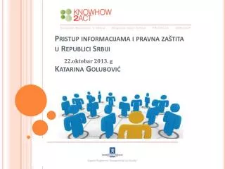 Pristup informacijama i pravna zaštita u Republici Srbiji Katarina Golubović