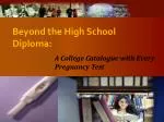 Beyond the High School Diploma: