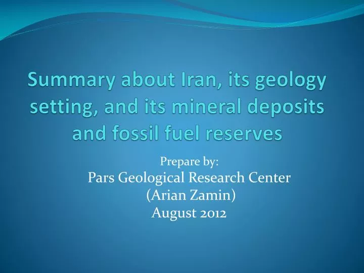 summary about iran its geology setting and its mineral deposits and fossil fuel reserves