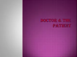 DOCTOR &amp; THE PATIENT