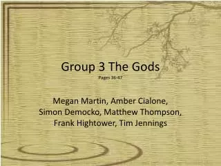G roup 3 The Gods Pages 36-47
