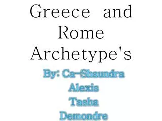 Greece and Rome Archetype's