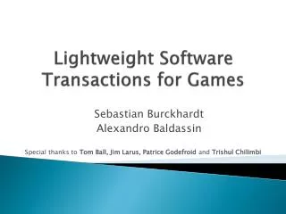 Lightweight Software Transactions for Games