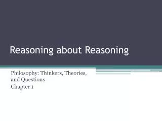 Reasoning about Reasoning