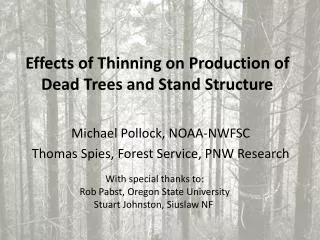 Effects of Thinning on Production of Dead Trees and Stand Structure