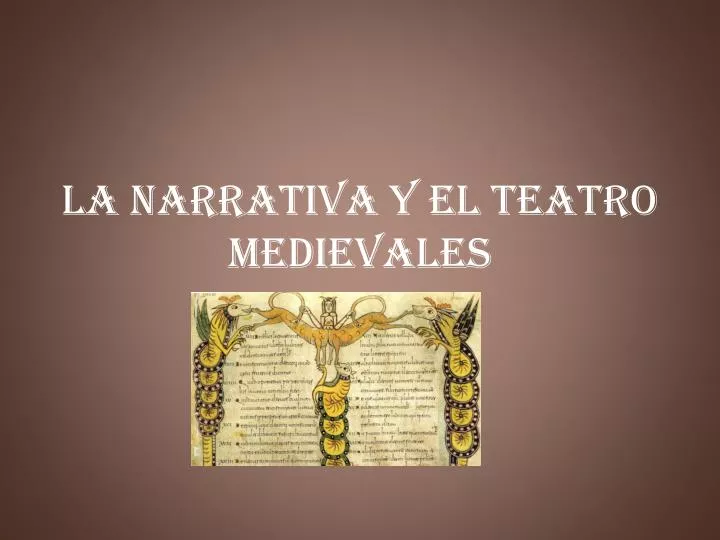 la narrativa y el teatro medievales