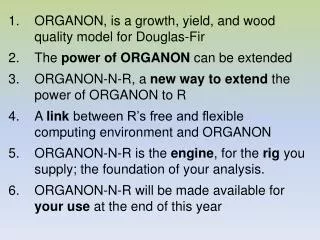 ORGANON, is a growth, yield, and wood quality model for Douglas-Fir