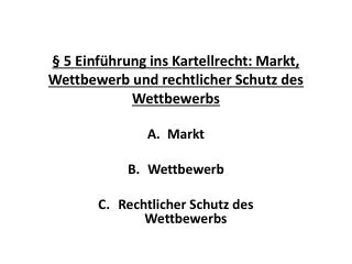 § 5 Einführung ins Kartellrecht: Markt, Wettbewerb und rechtlicher Schutz des Wettbewerbs