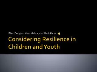 Considering Resilience in Children and Youth