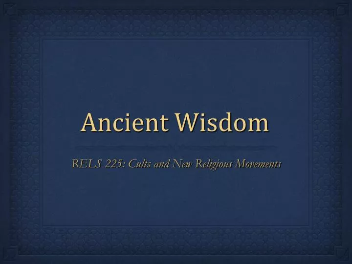 ancient wisdom