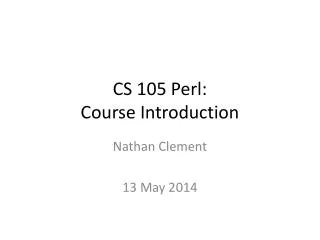 CS 105 Perl: Course Introduction
