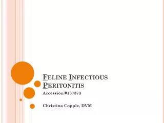 F eline I nfectious P eritonitis