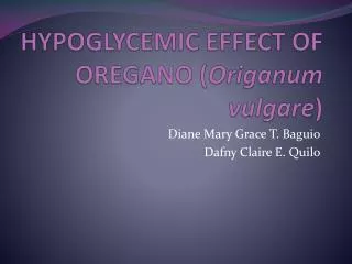 HYPOGLYCEMIC EFFECT OF OREGANO ( Origanum vulgare )