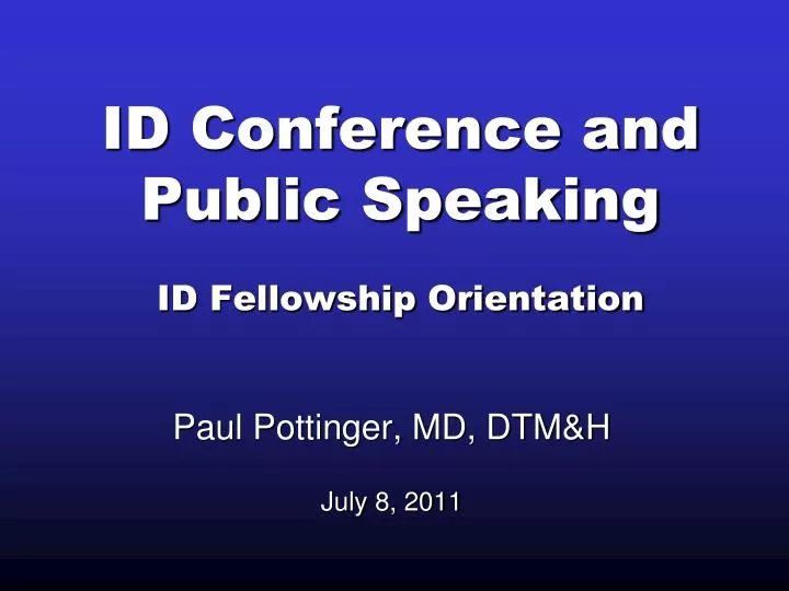 id conference and public speaking id fellowship orientation