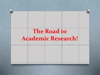 The Road to Academic Research!