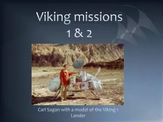 Viking missions 1 &amp; 2
