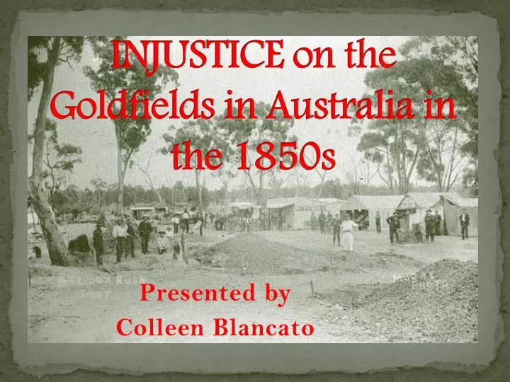 injustice on the goldfields in australia in the 1850s