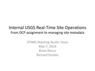 Internal USGS Real-Time Site Operations From DCP assignment to managing site metadata