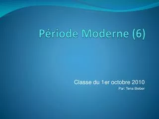 p riode moderne 6