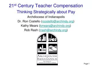 21 st Century Teacher Compensation Thinking Strategically about Pay Archdiocese of Indianapolis