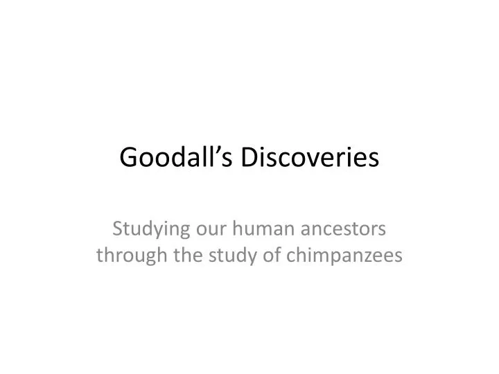 goodall s discoveries