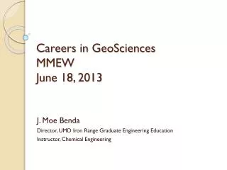 Careers in GeoSciences MMEW June 18, 2013