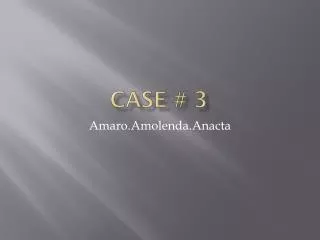 CASE # 3