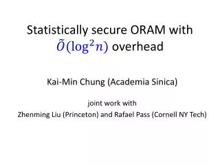 Statistically secure ORAM with overhead