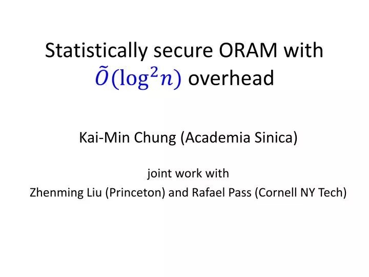 statistically secure oram with overhead