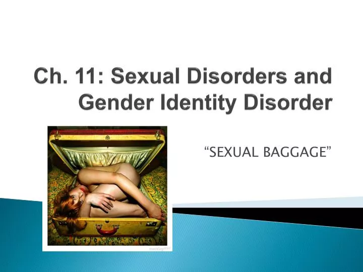 ch 11 sexual disorders and gender identity disorder