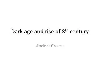 Dark age and rise of 8 th century