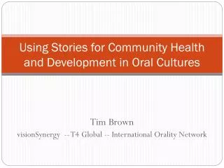 Using Stories for Community Health and Development in Oral Cultures