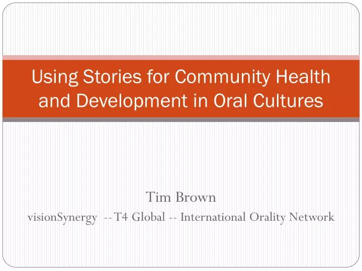 using stories for community health and development in oral cultures