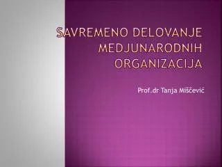 savremeno delovanje medjunarodnih organizacija