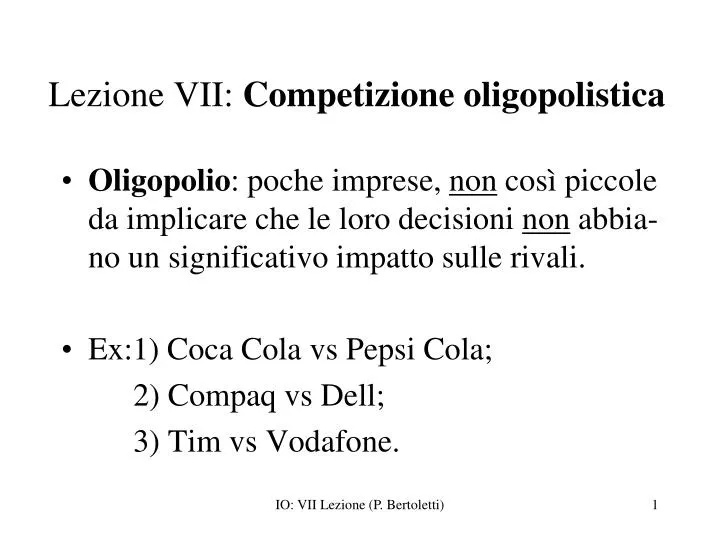 lezione vii competizione oligopolistica