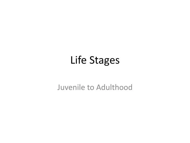 life stages