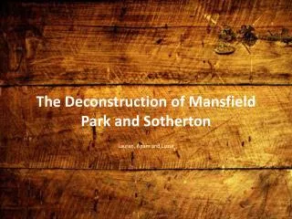 The Deconstruction of Mansfield Park and Sotherton