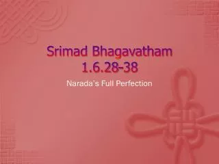 Srimad Bhagavatham 1.6.28-38