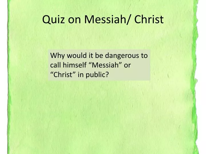quiz on messiah christ