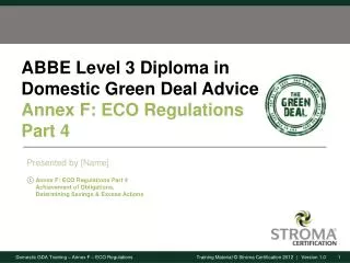 ABBE Level 3 Diploma in Domestic Green Deal Advice Annex F: ECO Regulations Part 4