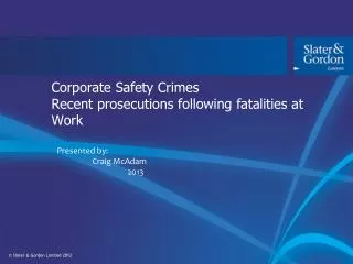 Corporate Safety Crimes Recent prosecutions following fatalities at Work