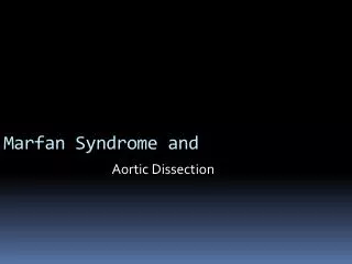 Marfan Syndrome and