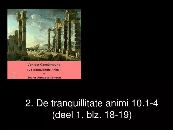 2 de tranquillitate animi 10 1 4 deel 1 blz 18 19