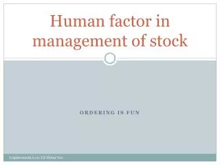 Human factor in management of stock